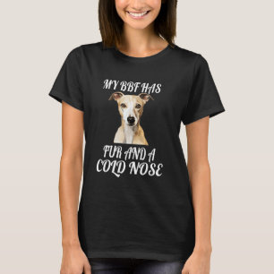Whippet Dog Owner Art Design My BFF Has Fur And A T-Shirt