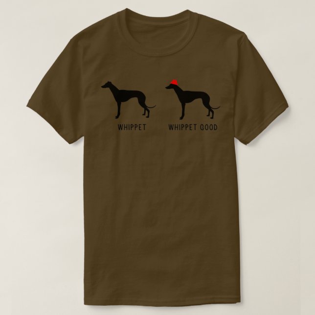 Whippet Good T-Shirt (Design Front)
