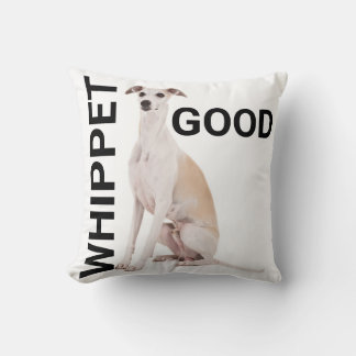 Whippet Good Throw Pillow