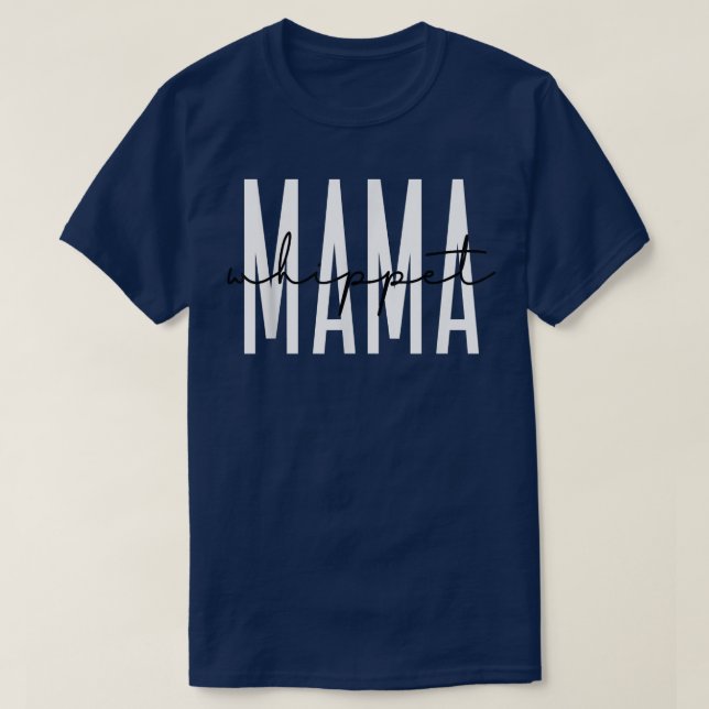 Whippet Mama Cute Whippet Mom Dog Lover  T-Shirt (Design Front)