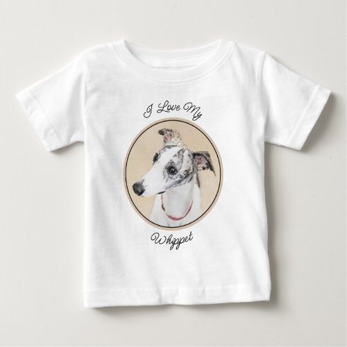 Whippet Painting _ Cute Original Dog Art Baby T_Shirt