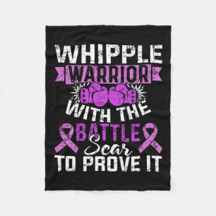 Whipple Warrior Pancreatic Cancer Awareness Gift 1 Fleece Blanket