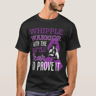 Whipple Warrior With Battle Scar Pancreatic Cancer T-Shirt
