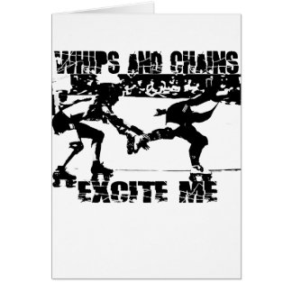 whips and chains excite me cards