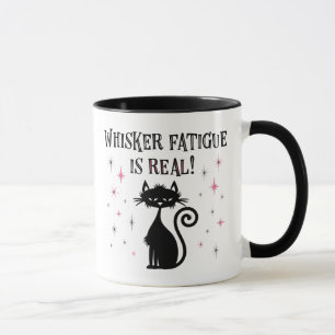 Whisker Fatigue Is Real Funny Cat Saying Mug