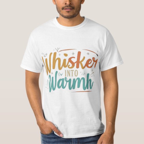 Whisker into Warmth T_Shirt