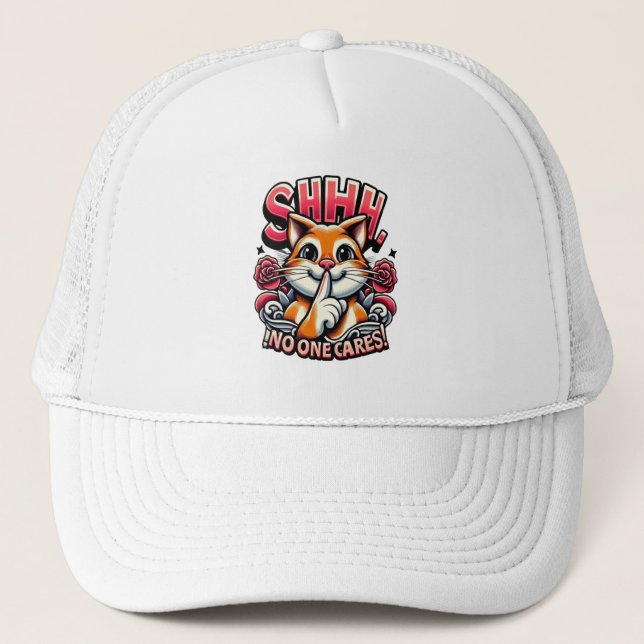 Whiskered Whispers An Artistic  Shhh No One Cares Trucker Hat (Front)