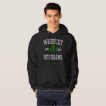 Whiskey And Bad Decisions St Patrick&#39;s Day Hoodie at Zazzle