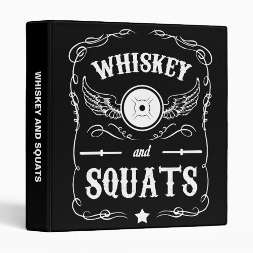 Whiskey and Squats _ Weight Lifting Motivational Binder