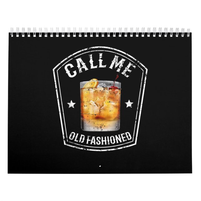 Whiskey Calls Me Old Fashioned Calendar (Cover)