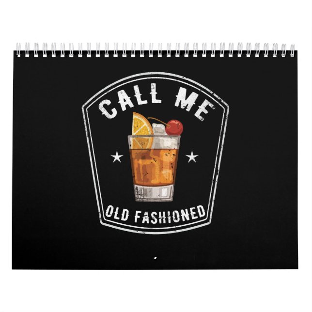 Whiskey Calls Me Old Fashioned Calendar (Cover)