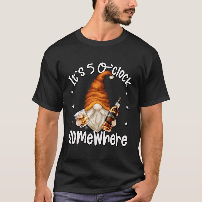 Whiskey Dad Gnome Quote Its 5 O Clock Somewhere T-Shirt (Front)