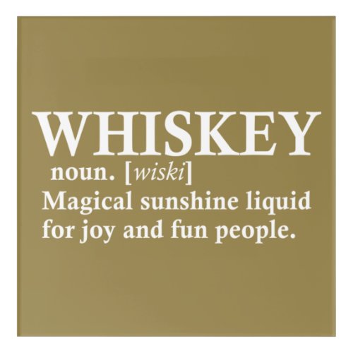 Whiskey definition funny drinking quotes acrylic print