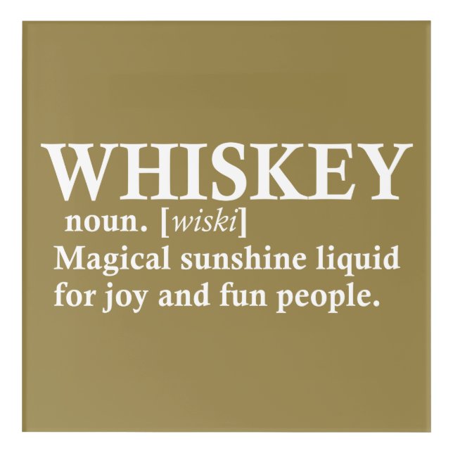 Whiskey definition funny drinking quotes acrylic print (Front)