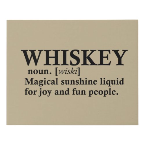 Whiskey definiton funny alcohol sayings gifts faux canvas print