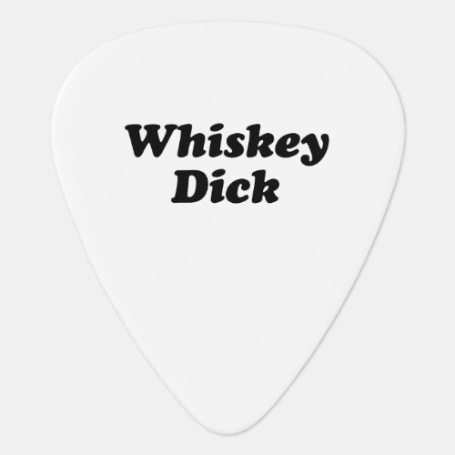 Whiskey Dick Guitar Pick