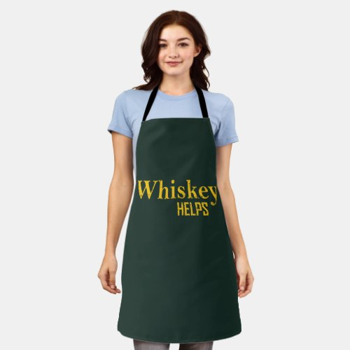 Whiskey Helps Apron