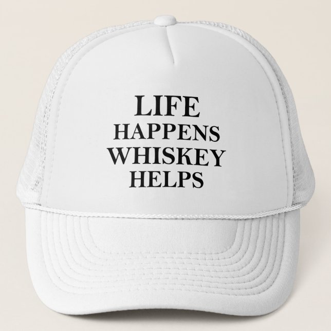 Whiskey helps funny alcohol sayings trucker hat (Front)