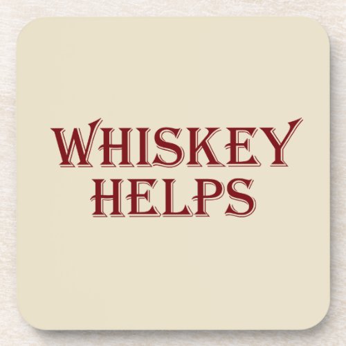 Whiskey helps funny alcohol sayings whisky quotes beverage coaster