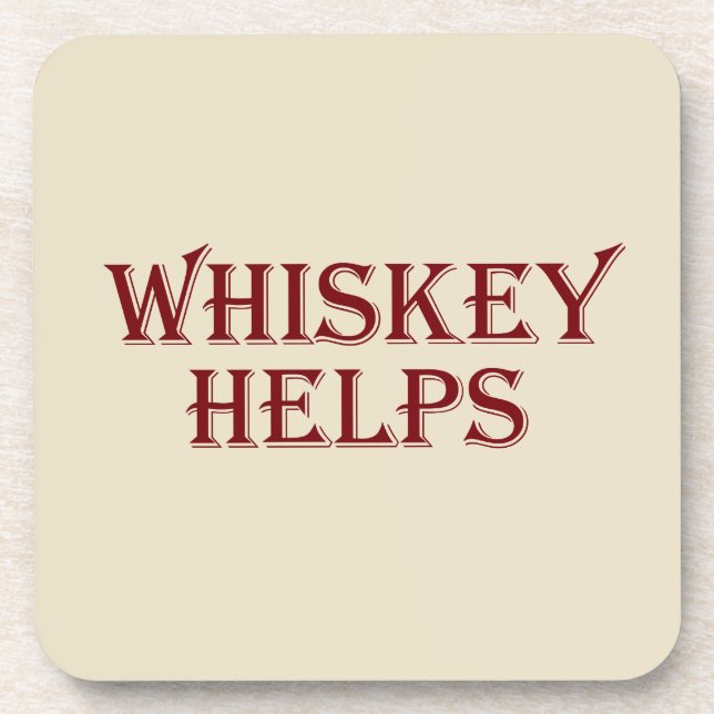 Whiskey helps funny alcohol sayings whisky quotes beverage coaster (Front)