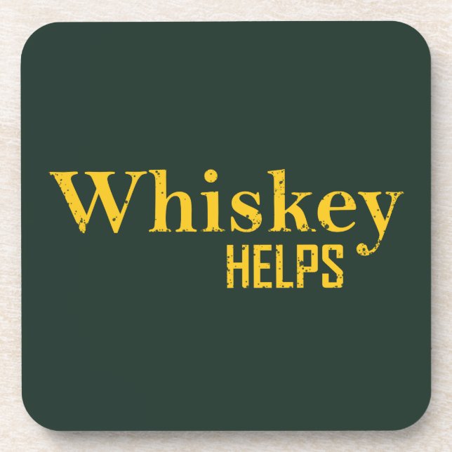 Whiskey helps funny alcohol sayings whisky quotes beverage coaster (Front)