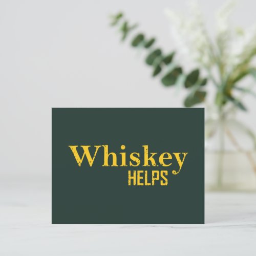 Whiskey helps funny alcohol sayings whisky quotes holiday postcard
