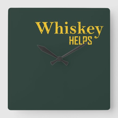 Whiskey helps funny alcohol sayings whisky quotes square wall clock