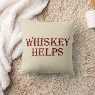 Whiskey helps funny alcohol sayings whisky quotes throw pillow