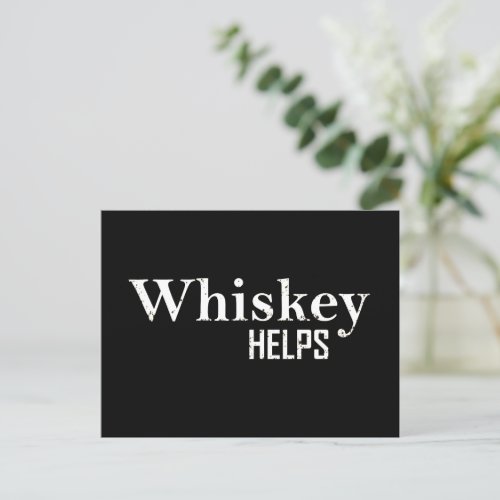 Whiskey helps funny drinking alcohol quotes holiday postcard