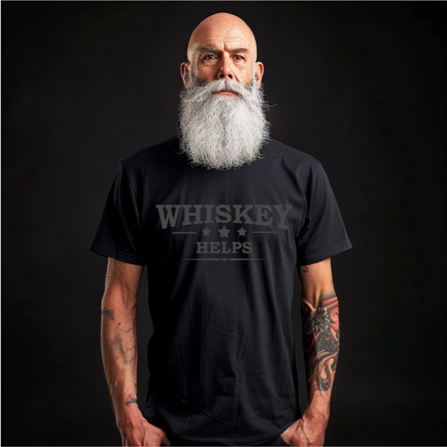 Whiskey helps funny drinking alcohol sayings T-Shirt (Creator Uploaded)