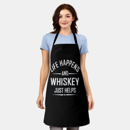 Whiskey helps funny quotes drink alcohol sayings apron