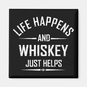 Whiskey helps funny quotes drink alcohol sayings magnet