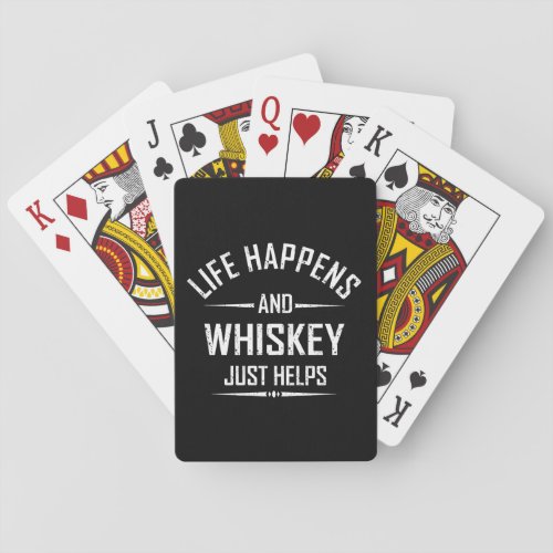 Whiskey helps funny quotes drink alcohol sayings playing cards