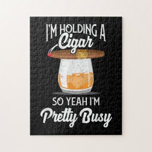 Whiskey I'm Holding Cigar So Yeah I'm Pretty Busy Jigsaw Puzzle