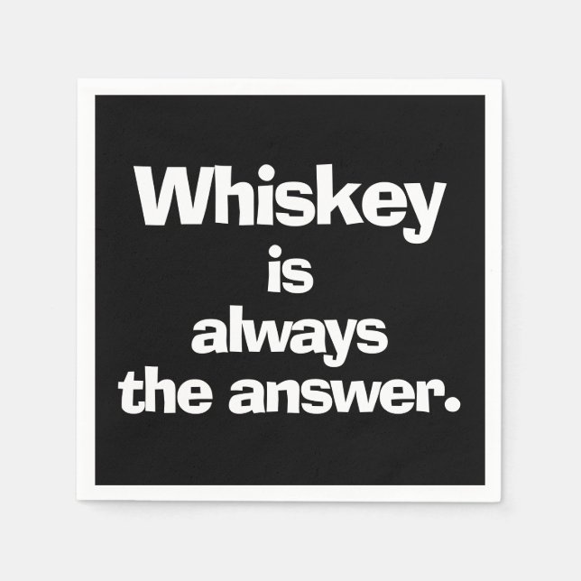 Whiskey is Always the Answer Black Napkins (Front)