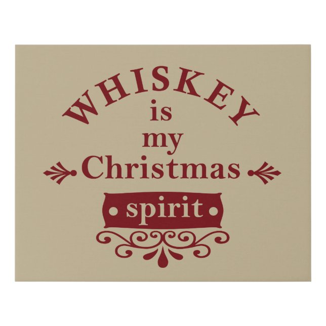 Whiskey is my christmas spirit faux canvas print (Front)