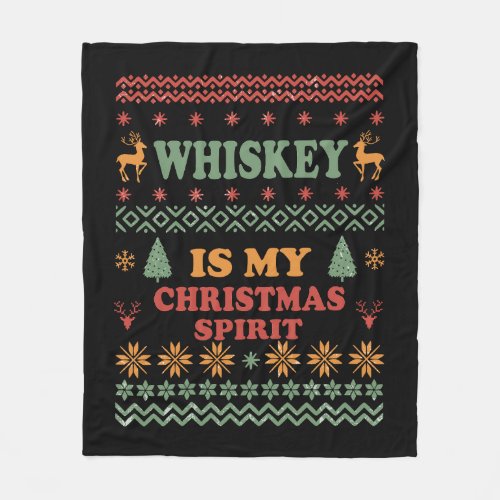 Whiskey is my christmas spirit funny ugly sweater fleece blanket