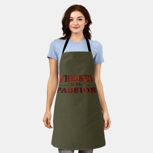 Whiskey is my passion funny alcohol sayings apron