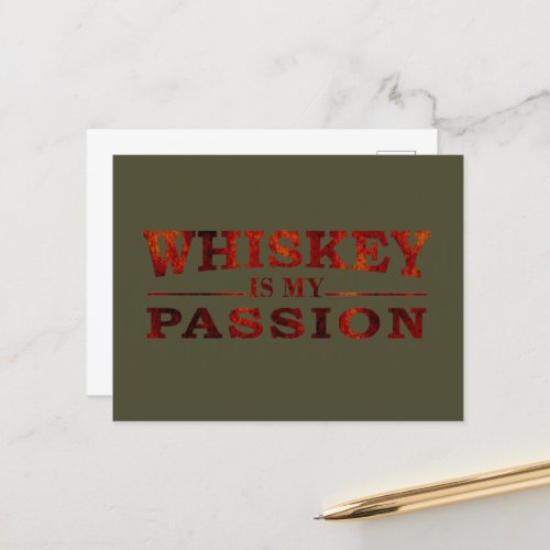 Whiskey is my passion funny alcohol sayings holiday postcard