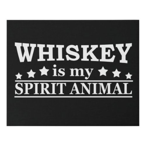 Whiskey is my spirit animal funny alcohol sayings faux canvas print