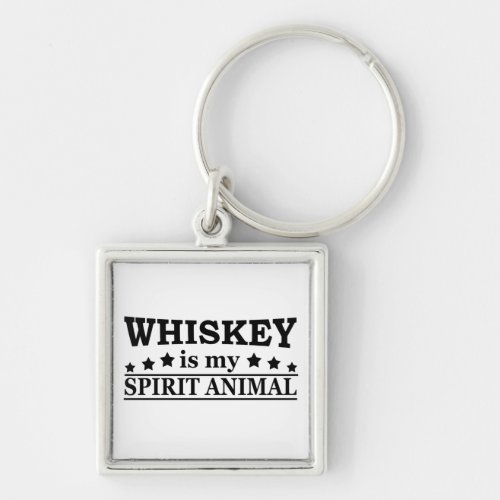 Whiskey is my spirit animal funny alcohol sayings keychain