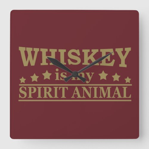 Whiskey is my spirit animal funny alcohol sayings square wall clock