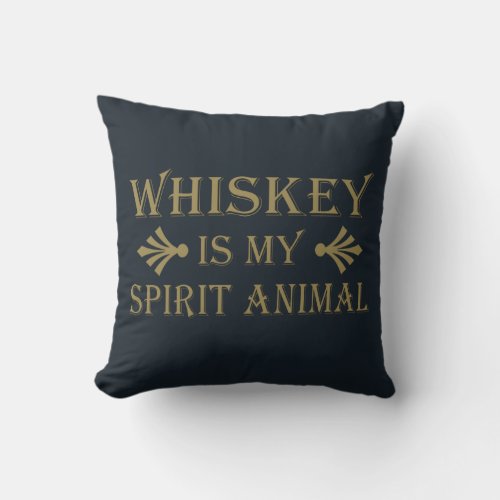 Whiskey is my spirit animal funny alcohol sayings throw pillow