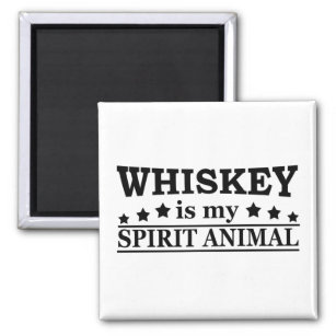 whiskey is my spirit animal magnet
