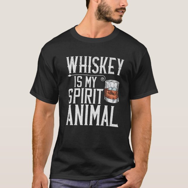 Whiskey Is My Spirit Animal T-Shirt (Front)