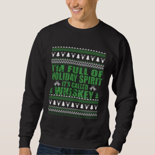 Whiskey is my spirit funny ugly christmas sweater