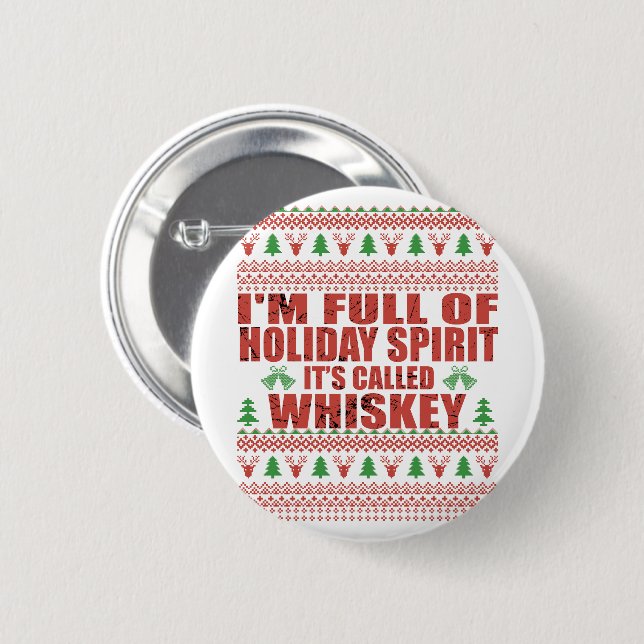 Whiskey is my spirit funny ugly christmas sweater  button (Front & Back)