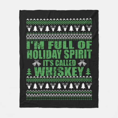 Whiskey is my spirit funny ugly christmas sweater  fleece blanket