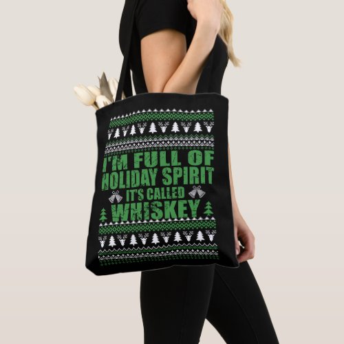 Whiskey is my spirit funny ugly christmas sweater  tote bag