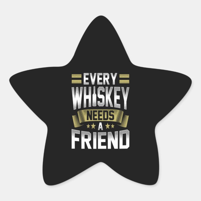 Whiskey Lover | Every Whiskey Needs A Friends Star Sticker (Front)
